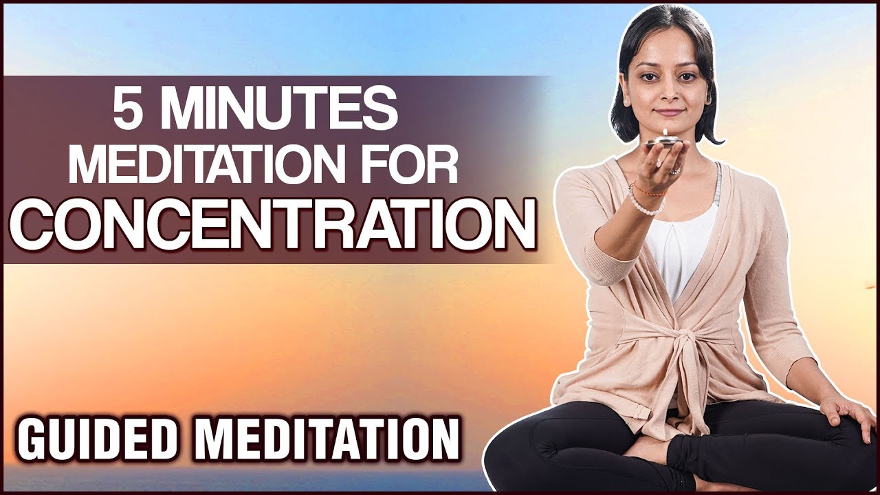 5 Minutes Meditation Can Improve Your Concentration for Beginners